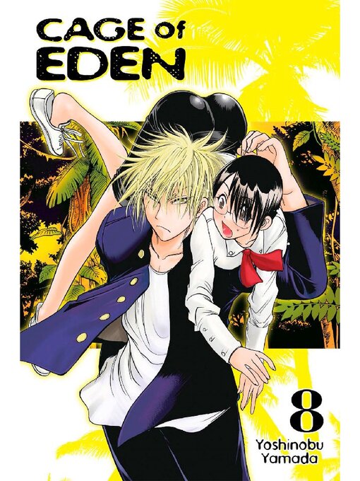 Title details for Cage of Eden, Volume 8 by Yoshinobu Yamada - Available